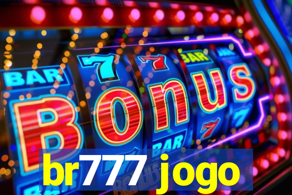 br777 jogo